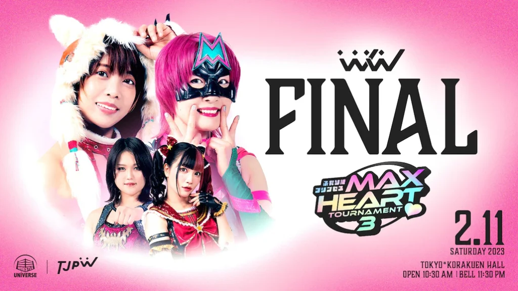 TJPW Max Heart Tournament 3 Final February 11th, 2023 – Full Results TJPW Max Heart Tournament Final Official Graphic - Featured Image Credit - Tokyo Joshi Pro-Wrestling (TJPW)/WRESTLE UNIVERSE